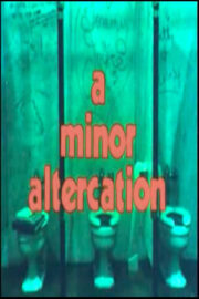 A Minor Altercation